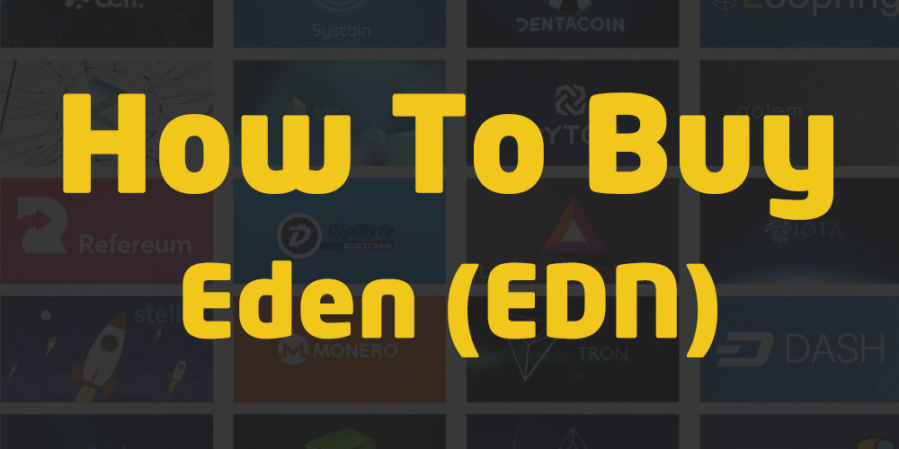 How To Buy Eden (EDN) Token 10 Bonus 5 Easy Steps